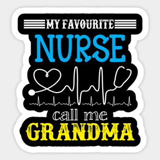 My Favorite Nurse Calls Me grandma Funny Mother's Gift Sticker